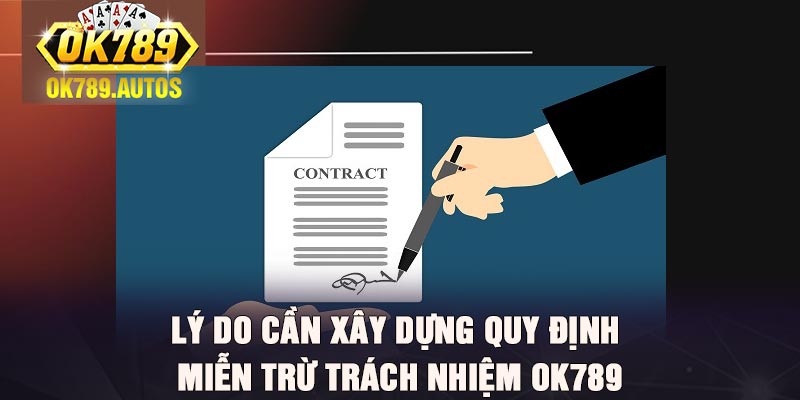 Lý do cần xây dựng quy định miễn trừ trách nhiệm OK789