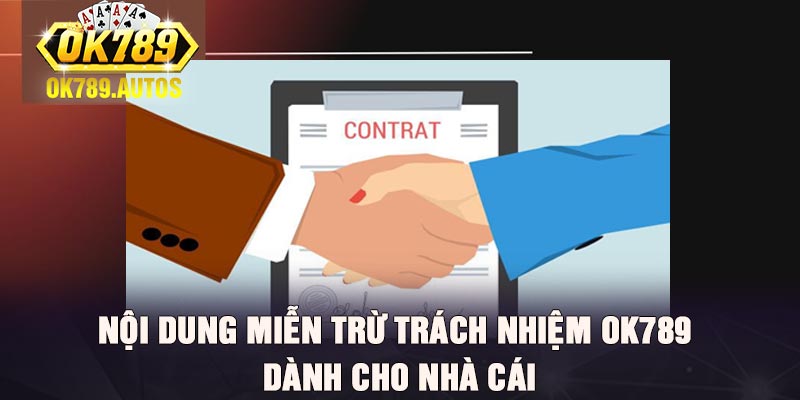 Nội dung miễn trừ trách nhiệm OK789 dành cho nhà cái